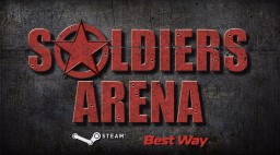 Soldiers: Arena по free2play модели. Best Way шутит!